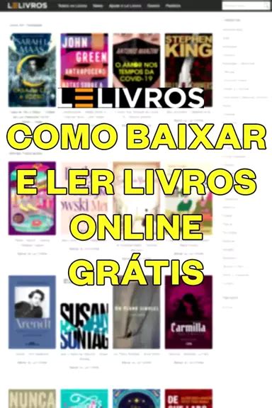 Ler Livros Online Gratis Em Portugues Completos - Ler Livros Online Grátis: Onde Baixar e Ler Livros em PDF