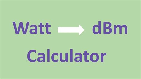 Watt To Dbm Calculator