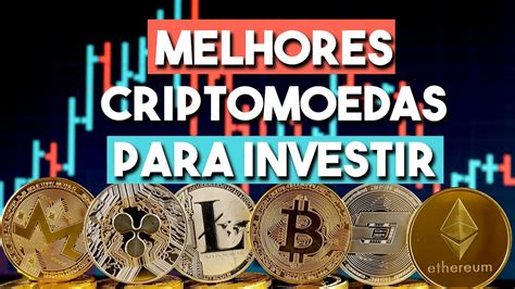 Lista Das Melhores Criptomoedas Para Investir E Ganhar Dinheiro Em