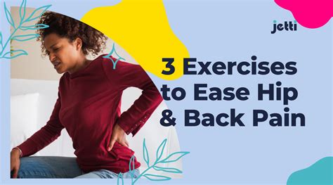 3 Exercises to Ease Hip & Back Pain – Jetti