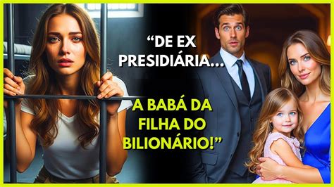 Babá Ex Presidiária E Pai Solteiro Bilionário - 📌EX-PRESIDIÁRIA VIROU BABÁ DO PAI SOLTEIRO BILIONÁRIO — MAS NINGUÉM ...
