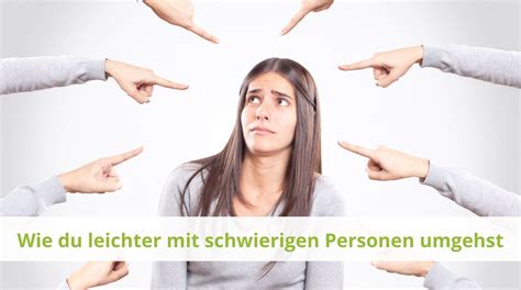 Wie Du Leichter Mit Schwierigen Personen Umgehst Praxis Kita