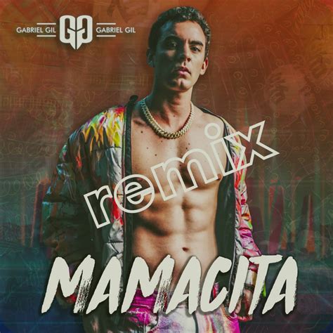 Mamacita Remix Single By Gabriel Gil Spotify