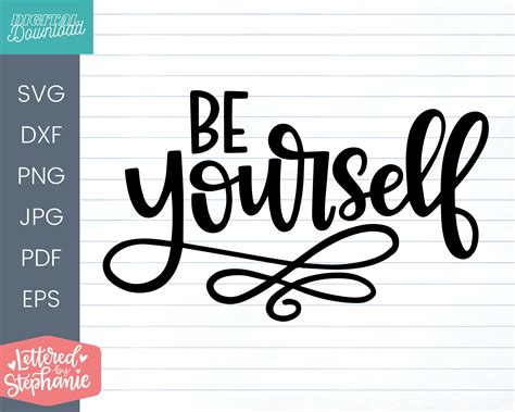 Be Yourself Svg Cut File Positive Quote Svg Handlettered Etsy