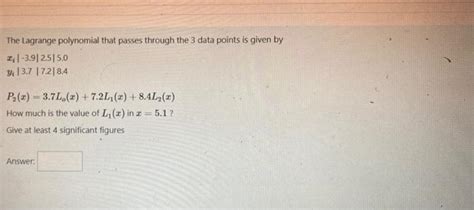 Solved The Lagrange Polynomial That Passes Through The 3