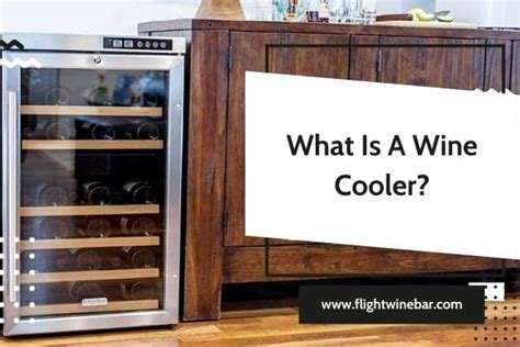 What Is A Wine Cooler Benefits Of Using A Wine Cooler