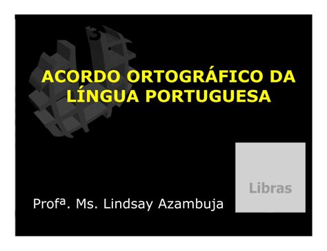 Pdf Acordo Ortogr Fico Da Lngua Portuguesahenemberg Pbworks F