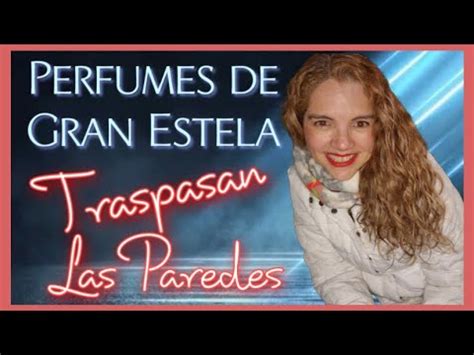 PERFUMES DE GRAN ESTELA QUE TRASPASAN LAS PAREDES Colab Ninasuay5965