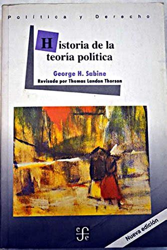 Historia De La Teoria Politica By SABINE GEORGE H Goodreads