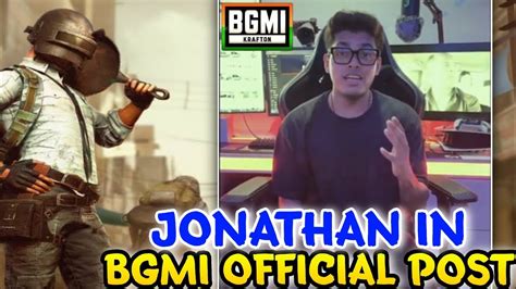 Jonathan In BGMI Official Post JONATHANGAMINGYT BGMI Unban Today