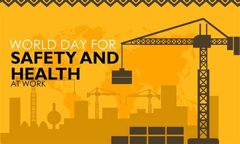 World Day For Safety And Health At Work Work Safety Awareness Template