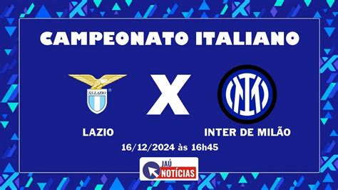 Lazio x Inter de Milão Onde Assistir Ao Vivo Horário e escalação 16