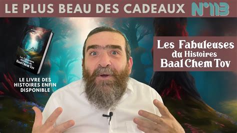 Baal Chem Tov N Le Plus Beau Des Cadeaux Rav Avi Assouline