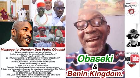 Message To Don Pedro Obaseki Oba Of Benin Palace To Court YouTube