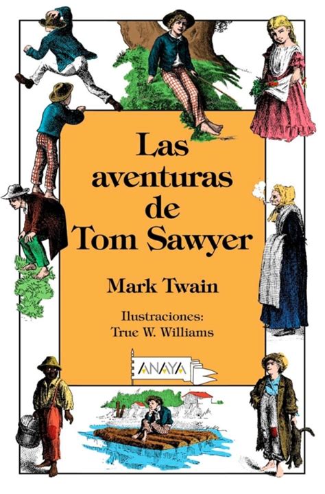 Las Aventuras De Tom Sawyer De Mark Twain Un Vistazo A Las Travesuras