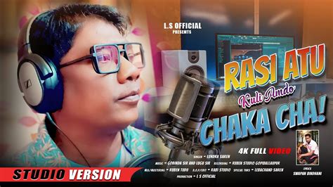 RASI ATU KULI AMDO CHAKA CHA NEW SANTALI STUDIO VERSION VIDEO SONG