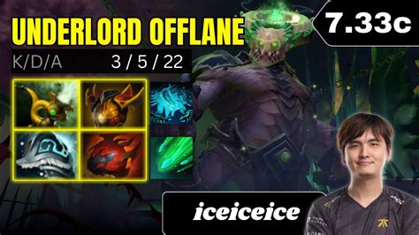 Patch C Iceiceice Underlord Offlane Gameplay Dota Full Match