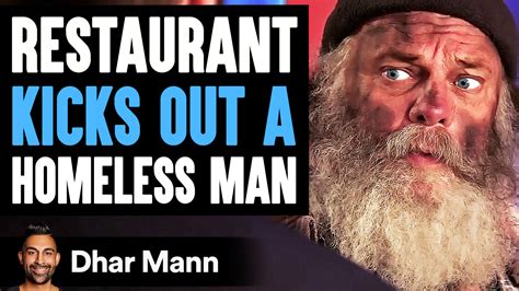 Restaurant Kicks Out A Homeless Man What Happens Next Is Shocking Dhar Mann