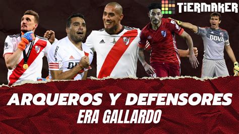 Los Mejores Arqueros Y Defensores De River En La Era Gallardo Tier