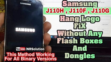 Samsung J1 Ace J110h J110f J110g Hang On Logo Fix Solution Without Boxes And Dongles Youtube