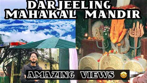 Mahakal Temple Of Darjeeling Vlog West Bengal Best Place To