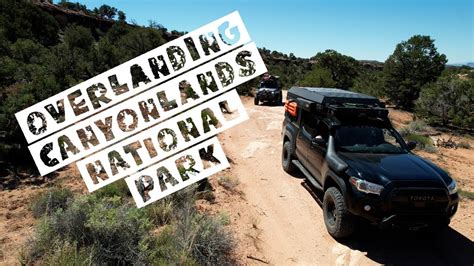 Overlanding In Canyonlands National Park YouTube