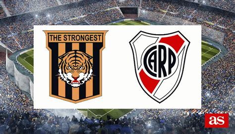 The Strongest River Plate Resultado Resumen Y Goles