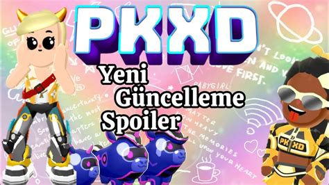 Pk Xd Yeni G Ncelleme Spoiler Yeni K Yafetler Yeni Oyun Youtube