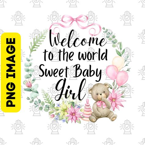 Baby Girl PNG, Welcome to the World, Baby Girl Sublimation Designs, Newborn Girl PNG, Baby Girl ...