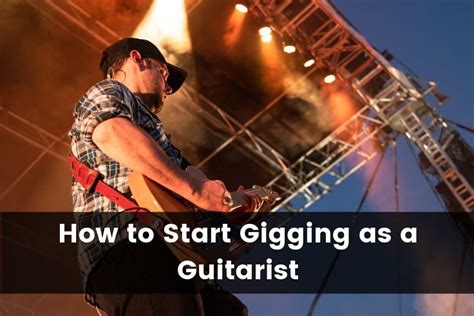 How To Start Gigging As A Guitarist 2024 Guitar Advise