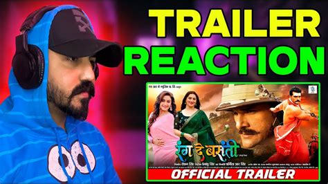 Rang De Basanti Official Trailer Reaction Khesari Lal Yadav Rati