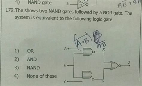 The Figure Shows Two Nand Gates Follow By A Nor Gate The System Is Equivalent To The Following