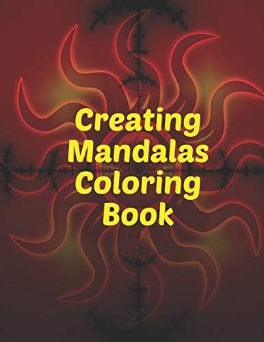 Creating Mandalas Coloring Book: Creating Mandalas Coloring Book ...