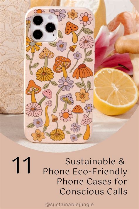 11 Sustainable Eco Friendly Phone Cases For Conscious Calls