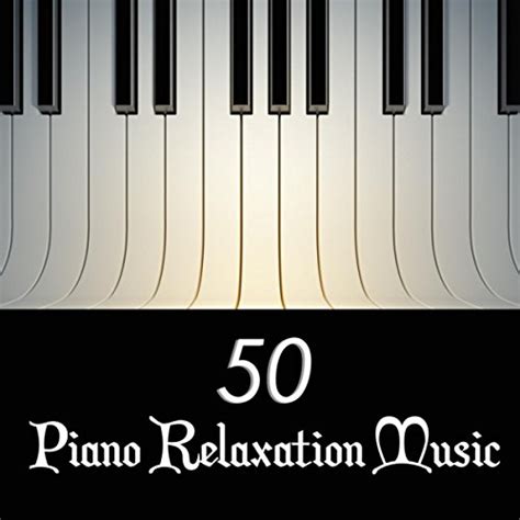 Spiele 50 Piano Relaxation Music Relaxing Instrumental Piano Music And Romantic Love Songs To