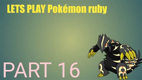 let s play Pokémon omega ruby part 16 Gage the latios was born YouTube