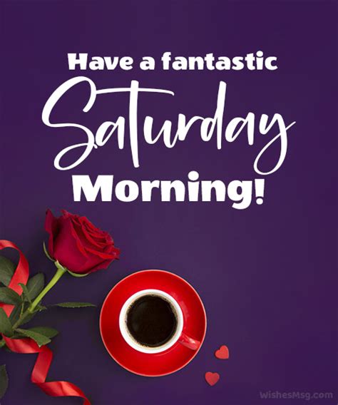 Saturday Morning Wishes Greetings And Messages Wishesmsg