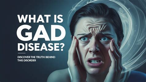 What Is GAD Disease? Discover the Truth Behind This Disorder | QuillKi