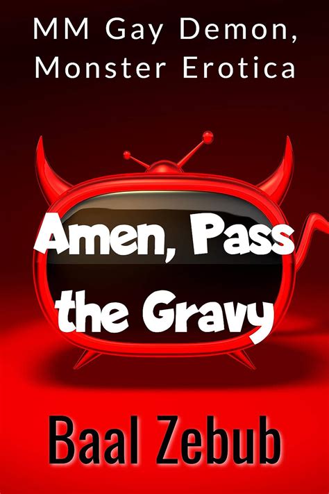 Amen Pass The Gravy MM Gay Monster Demon Erotica Demons Do It Better Kindle Edition By