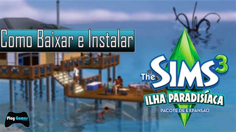 Como Baixar E Instalar The Sims Ilha Paradisiaca Youtube