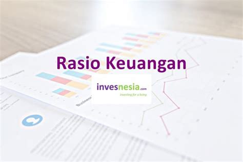 Rasio Keuangan Definisi Fungsi Jenis Contoh Analisis Invesnesia