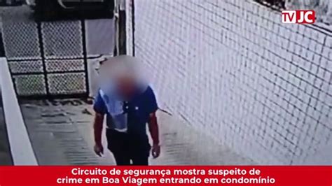 Veja Imagens Do Suspeito De Crime Em Boa Viagem Entrando No Condomínio