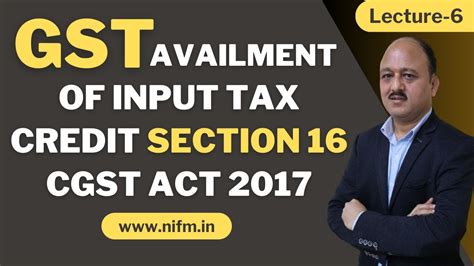 Gst Availment Of Input Tax Credit Section 16 Cgst Act 2017 Gst L