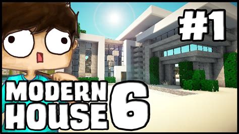 Minecraft Lets Build Modern House 6 Part 1 Youtube