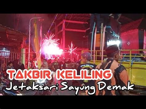 Takbir Keliling Jetaksari Sayung Demak Selasa 9 April 2024 YouTube