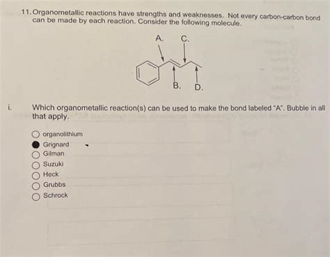 Solved 11. Organometallic reactions have strengths and | Chegg.com