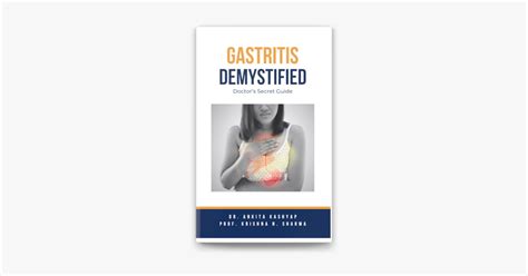 Gastritis Demystified Doctor S Secret Guide By Dr Ankita Kashyap