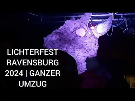 Lichterfest Ravensburg 2024 Ganzer Umzug YouTube