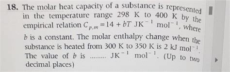 Solved The Molar Heat Capacity Of A Substance Is Chegg