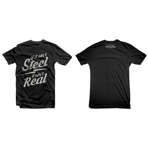 Designs If It Ain T Steel It Ain T Real Hot Rod Shirt T Shirt Contest